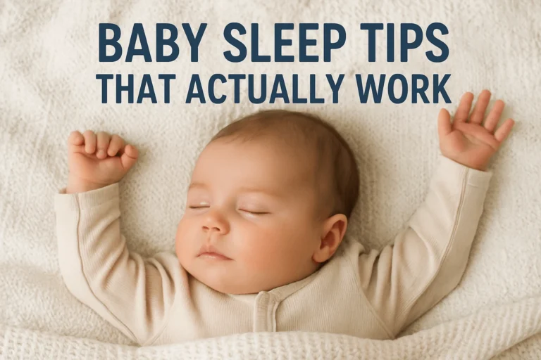 Baby Sleep Tips that Actually Work (Tried and Tested by Moms Like You)